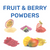 Fruit, Berry and other Powders